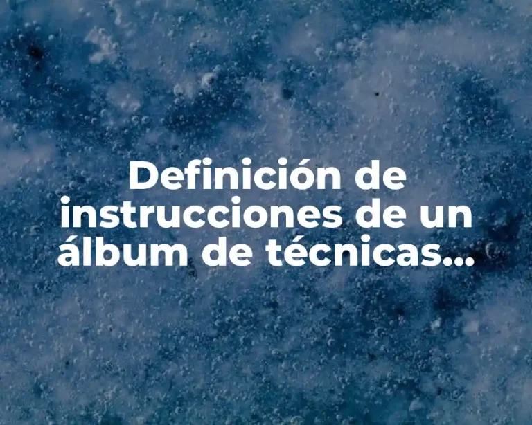 Definición de instrucciones de un álbum de técnicas quirúrgicas