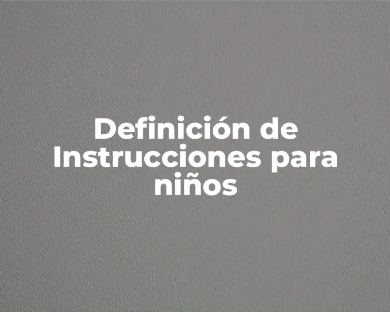 Definición de Instrucciones para niños