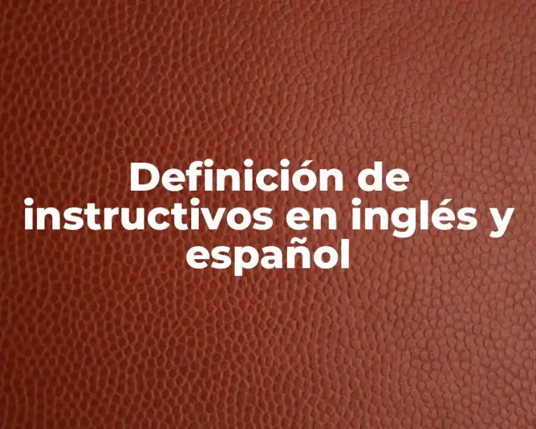 Definición de instructivos en inglés y español