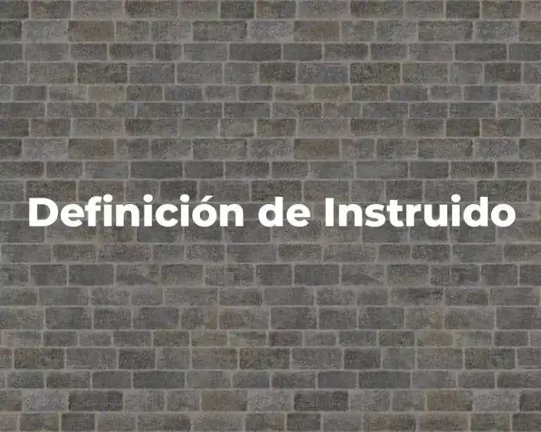 Definición de Instruido
