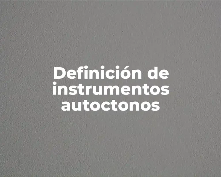 Definición de instrumentos autoctonos