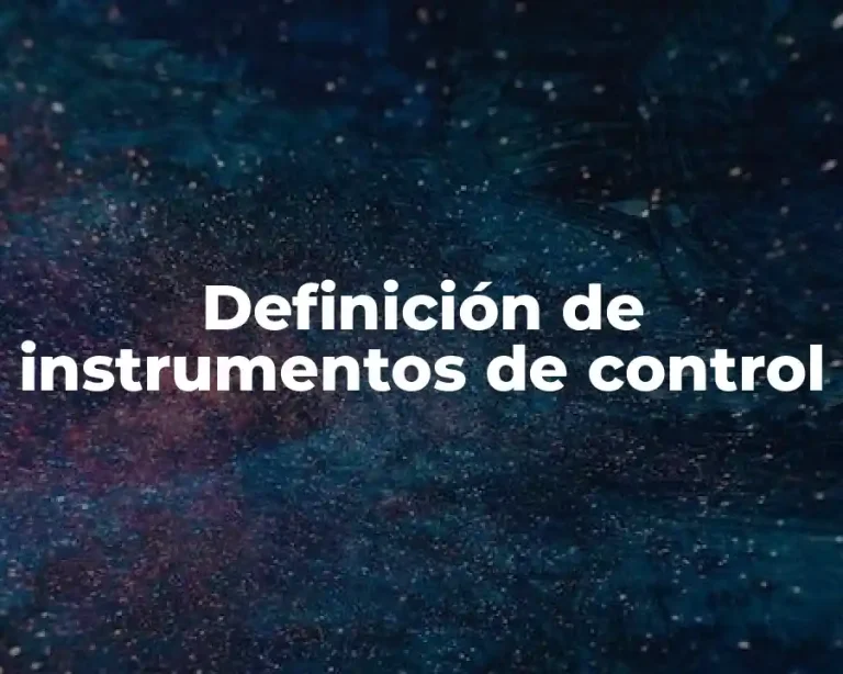 Definición de instrumentos de control