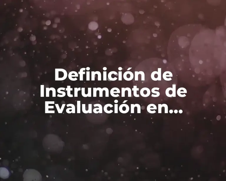 Definición de Instrumentos de Evaluación en Preescolar