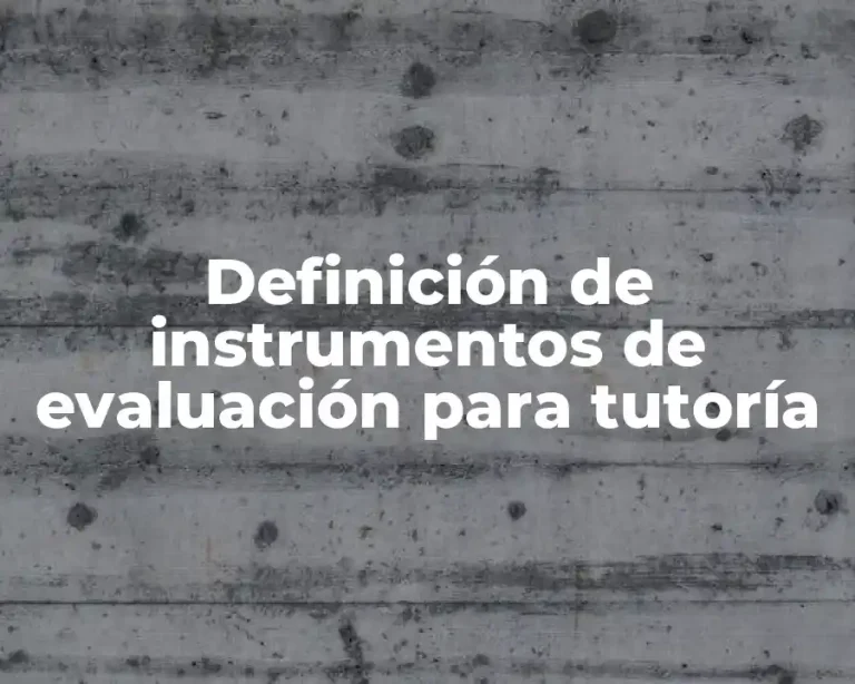 Definición de instrumentos de evaluación para tutoría