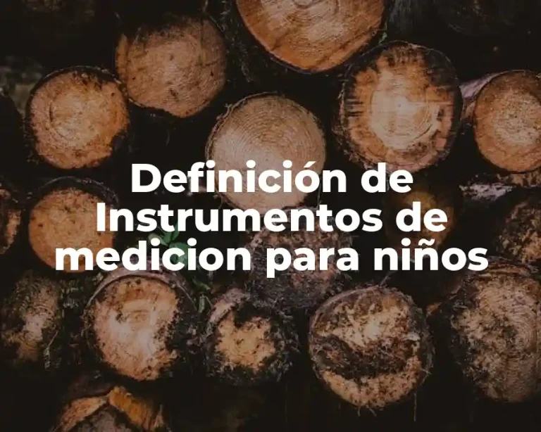 Definición de Instrumentos de medicion para niños