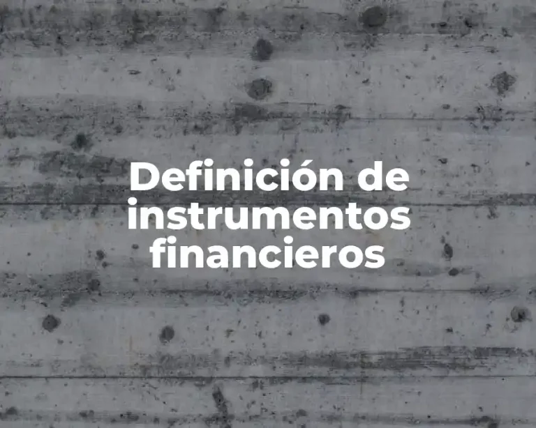 Definición de instrumentos financieros