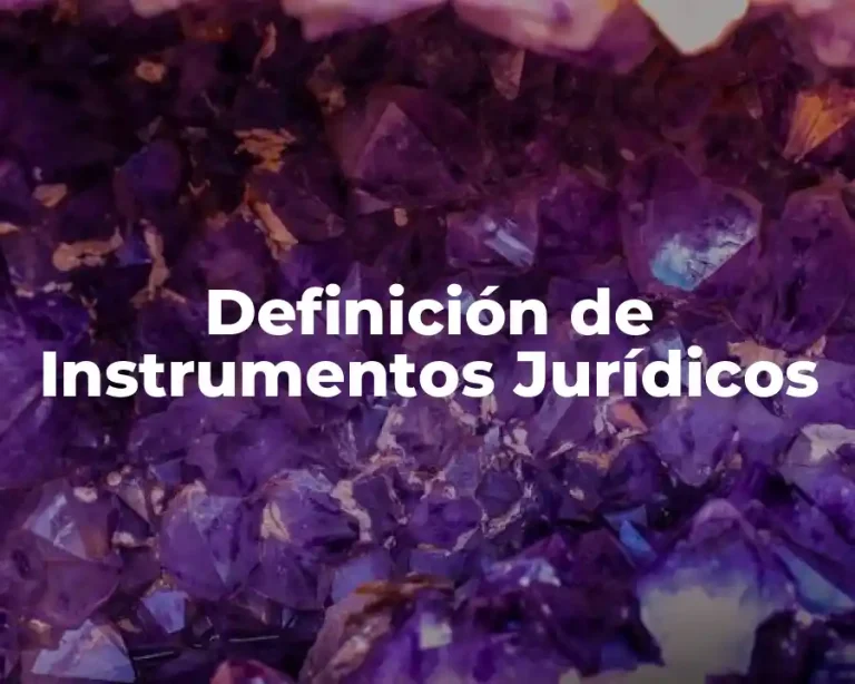 Definición de Instrumentos Jurídicos