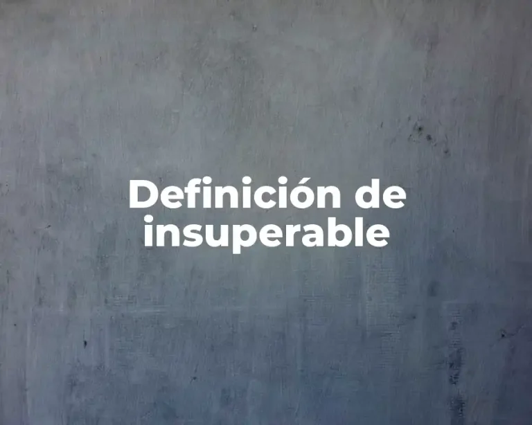 Definición de insuperable