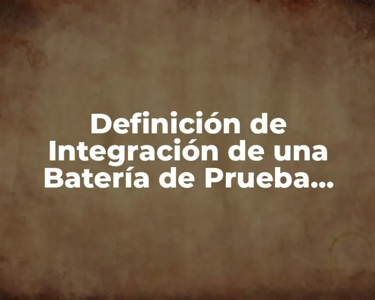 Definición de Integración de una Batería de Prueba UNAM