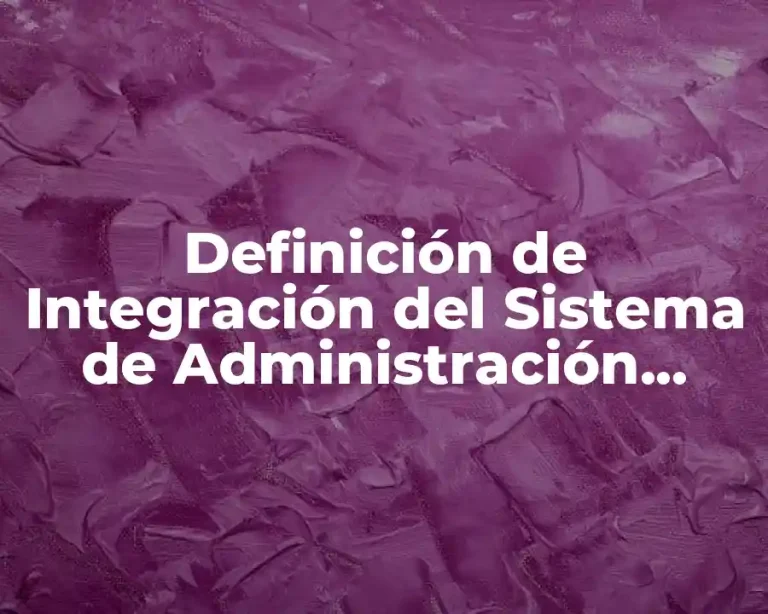 Definición de Integración del Sistema de Administración Digital