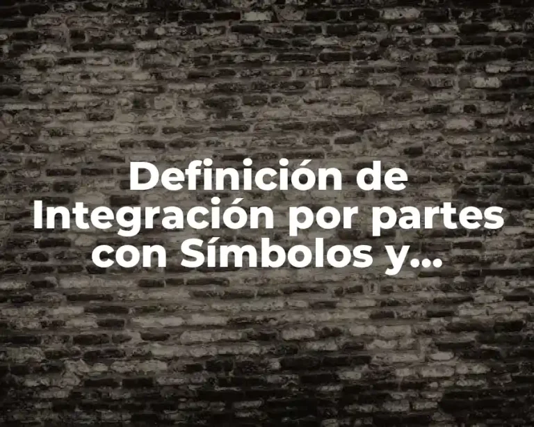 Definición de Integración por partes con Símbolos y Algebraica