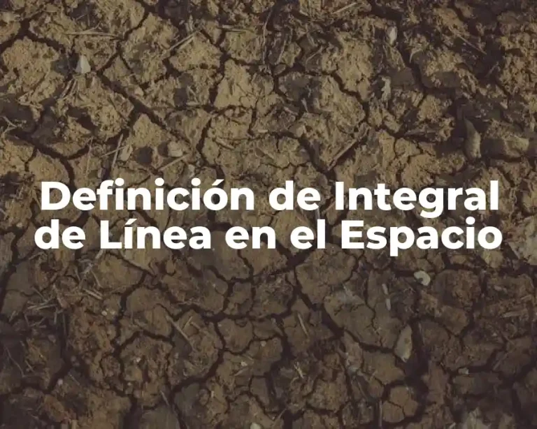 Definición de Integral de Línea en el Espacio