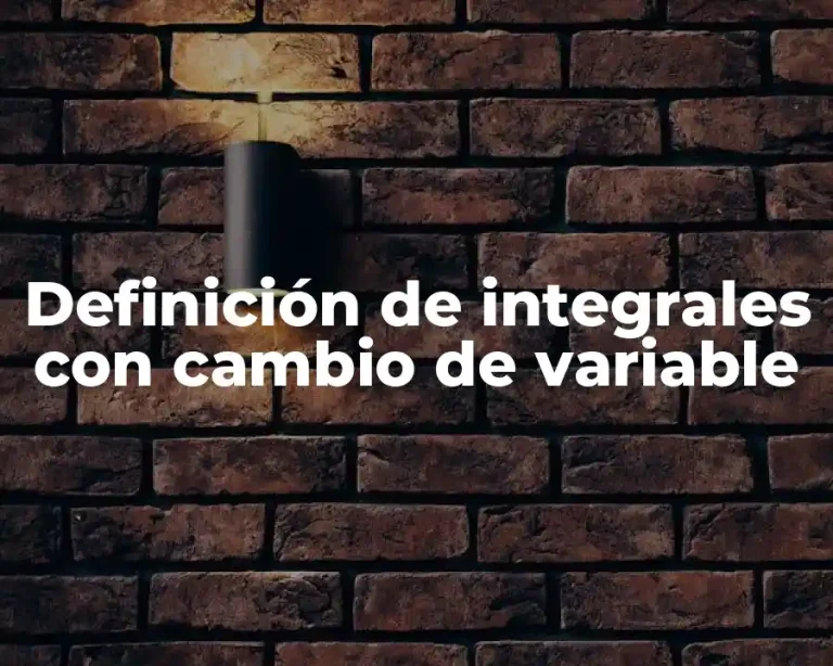 Definición de integrales con cambio de variable