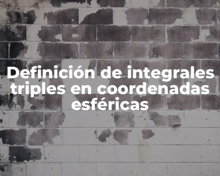 Definición de integrales triples en coordenadas esféricas