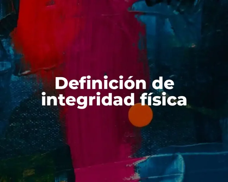 Definición de integridad física