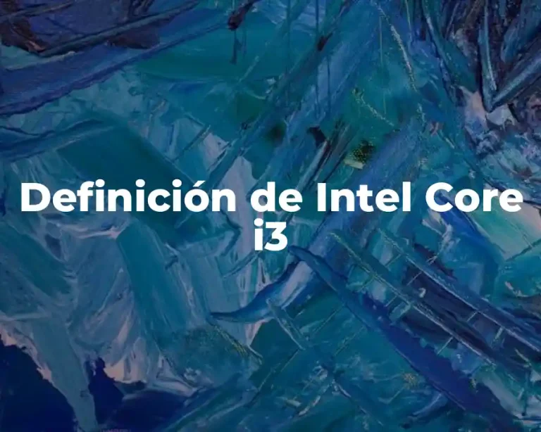 Definición de Intel Core i3