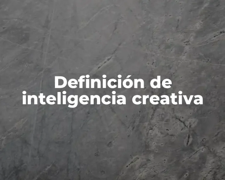 Definición de inteligencia creativa