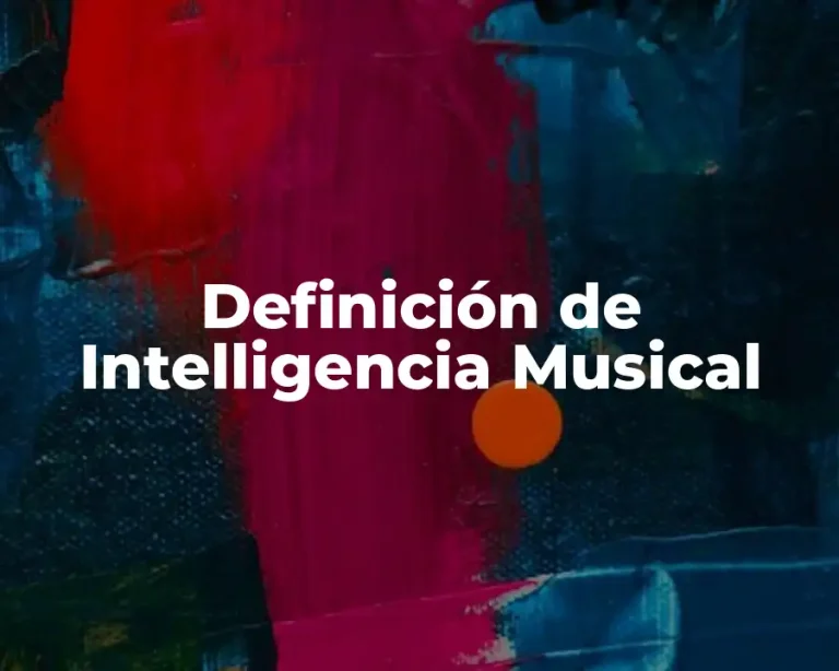 Definición de Intelligencia Musical