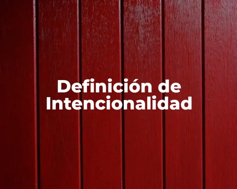 Definición de Intencionalidad