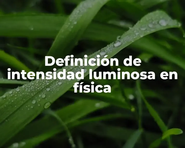 Definición de intensidad luminosa en física