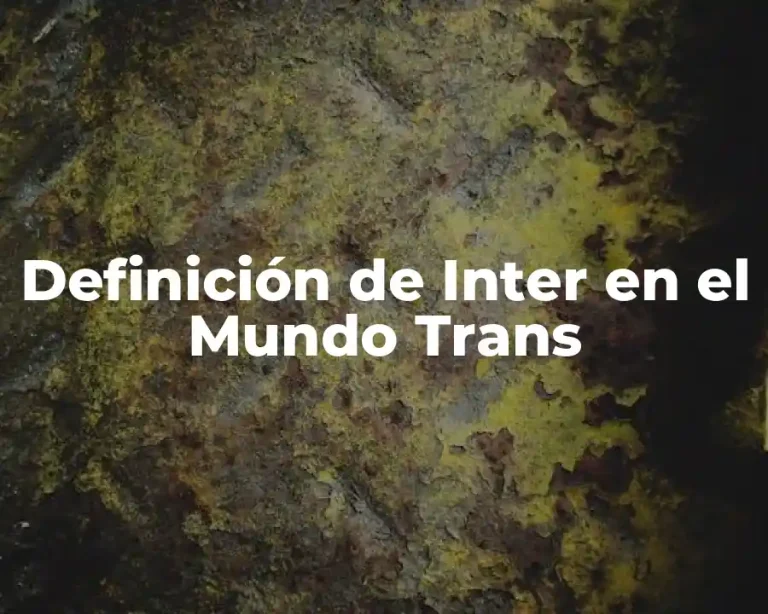 Definición de Inter en el Mundo Trans