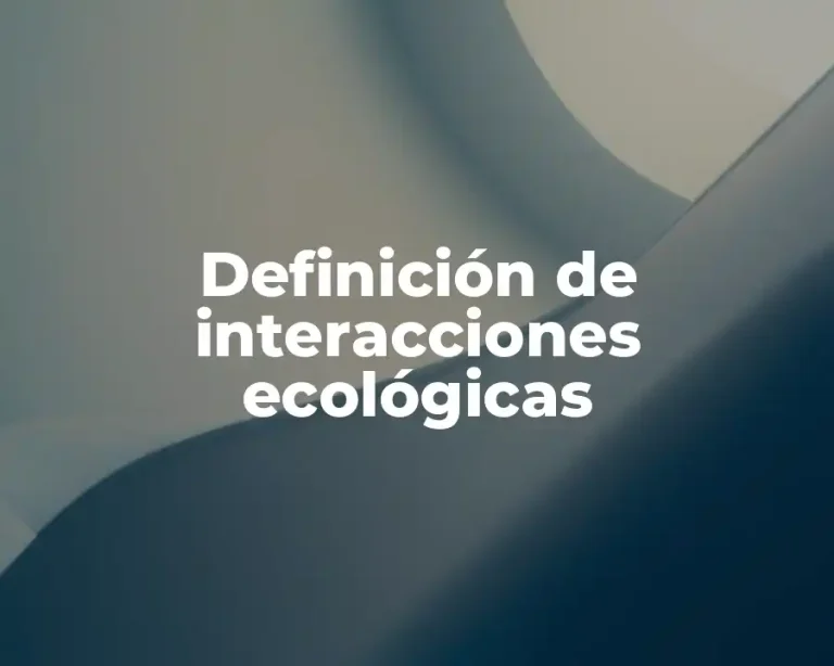 Definición de interacciones ecológicas