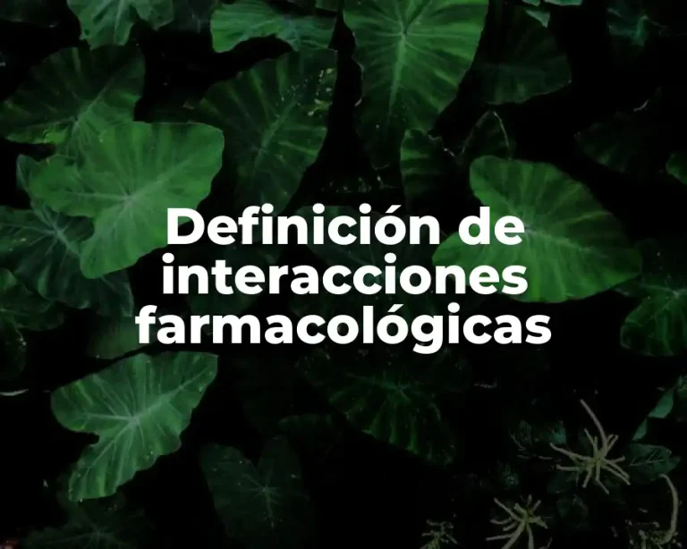 Definición de interacciones farmacológicas