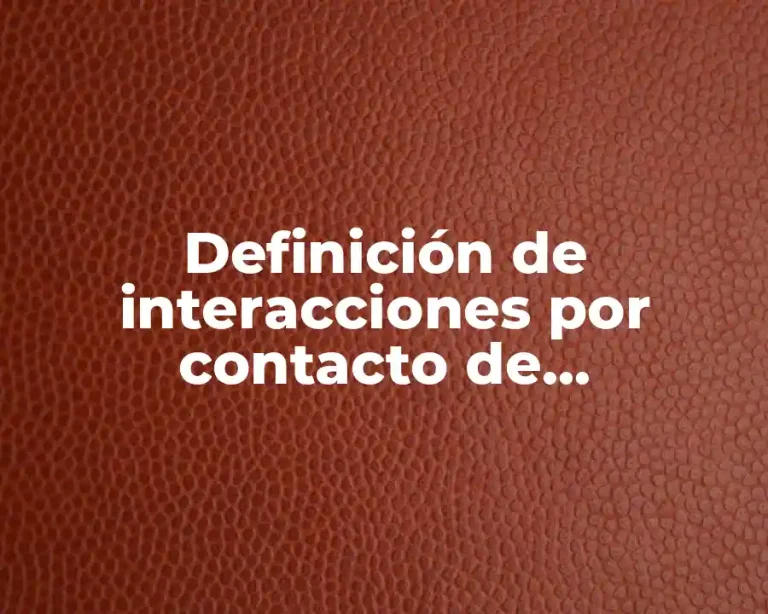 Definición de interacciones por contacto de interacciones a distancia