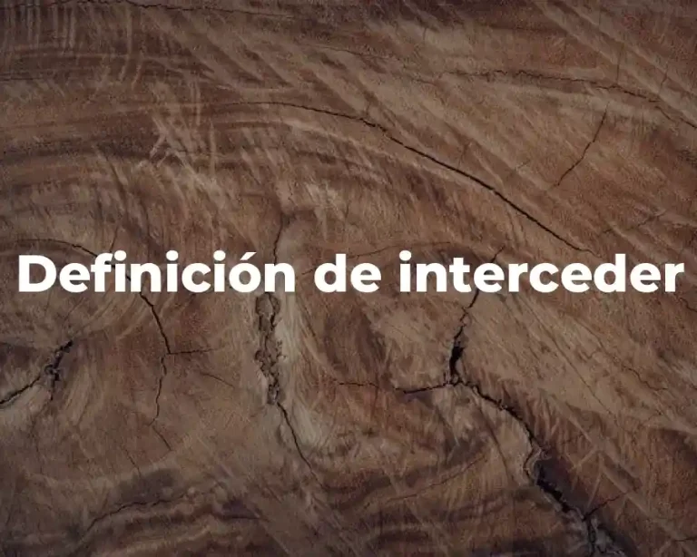 Definición de interceder