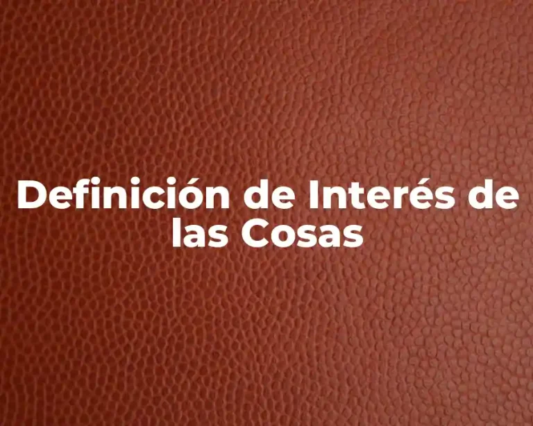 Definición de Interés de las Cosas