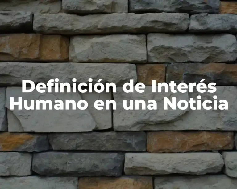 Definición de Interés Humano en una Noticia
