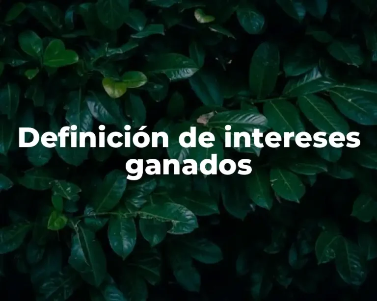 Definición de intereses ganados