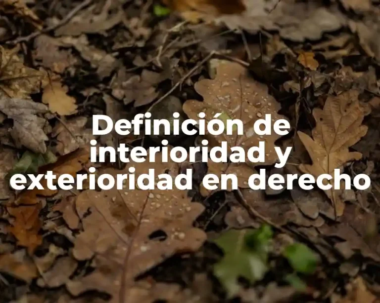 Definición de interioridad y exterioridad en derecho