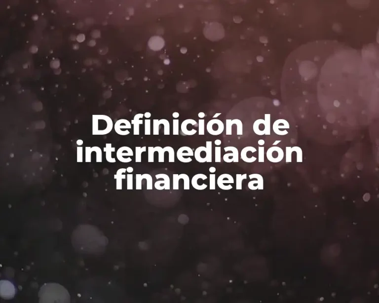 Definición de intermediación financiera