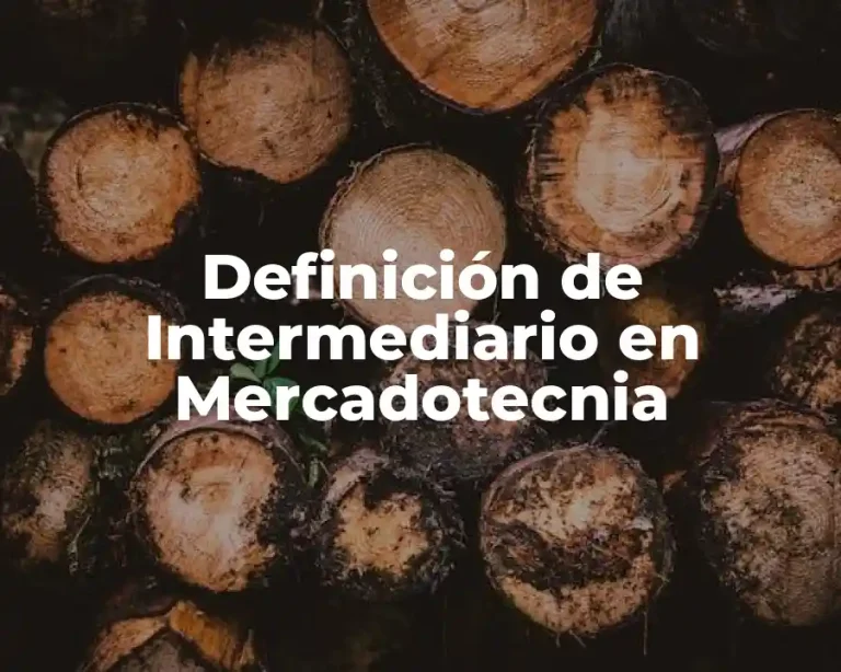 Definición de Intermediario en Mercadotecnia
