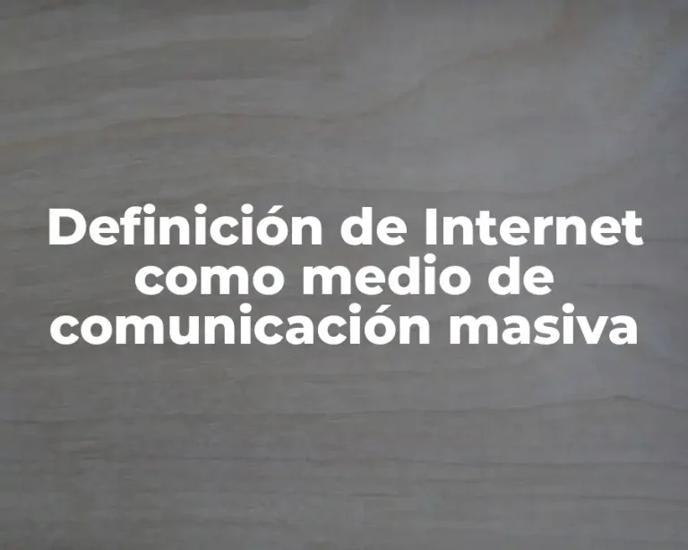 Definición de Internet como medio de comunicación masiva