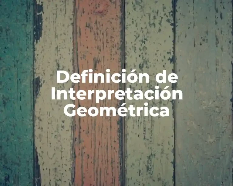 Definición de Interpretación Geométrica