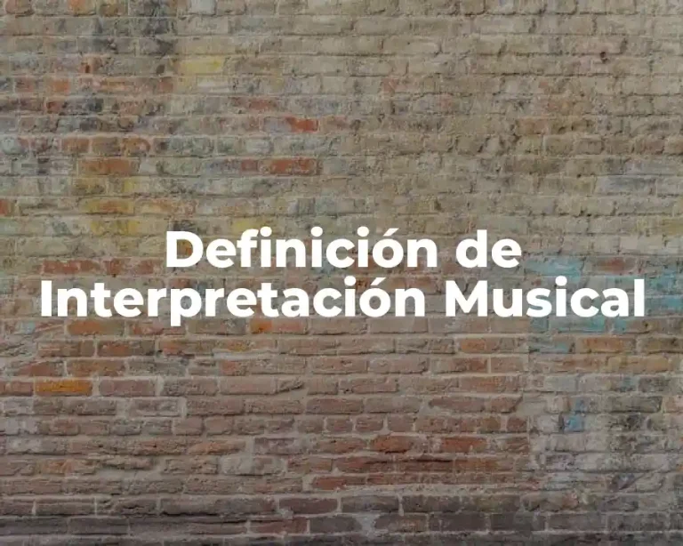 Definición de Interpretación Musical