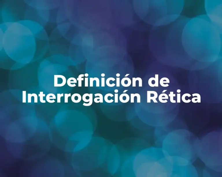 Definición de Interrogación Rética