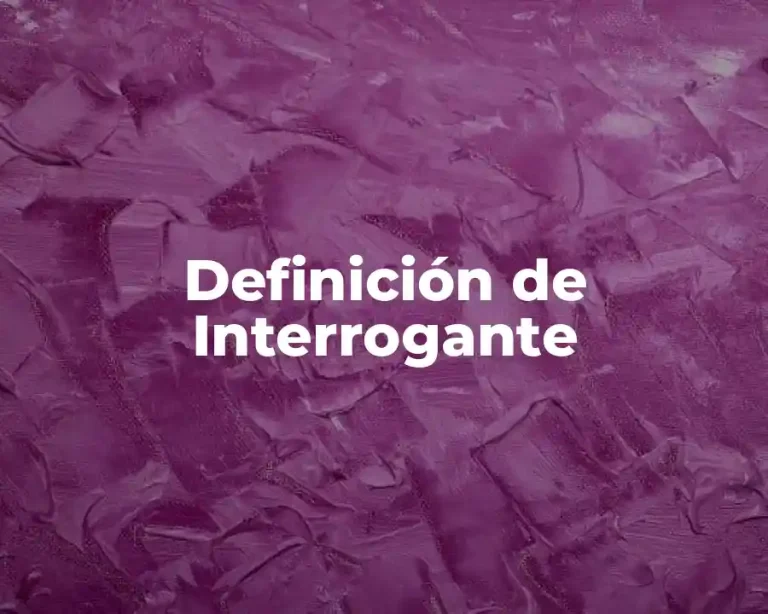 Definición de Interrogante