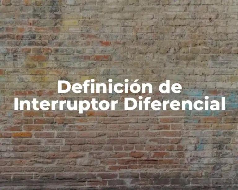 Definición de Interruptor Diferencial