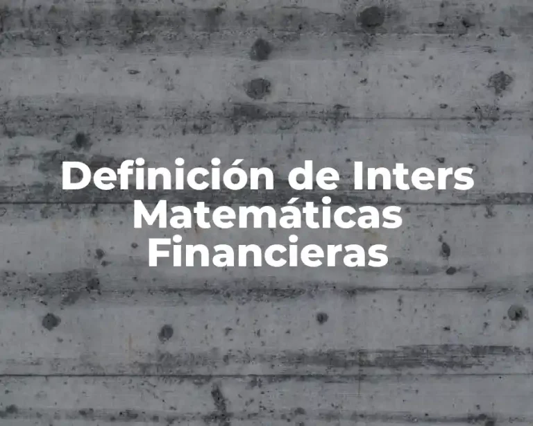 Definición de Inters Matemáticas Financieras