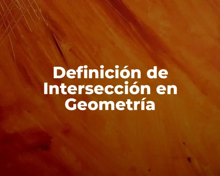 Definición de Intersección en Geometría