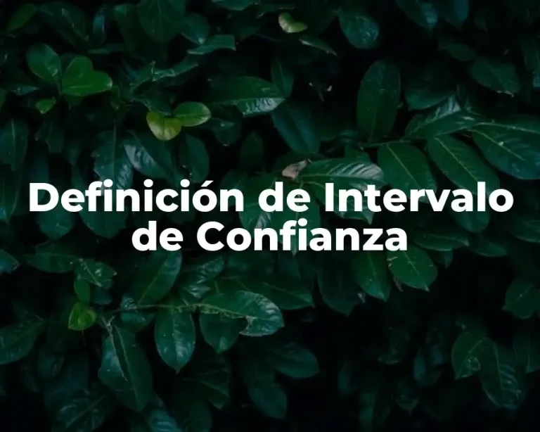 Definición de Intervalo de Confianza