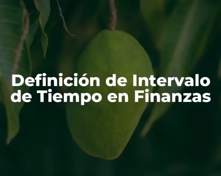 Definición de Intervalo de Tiempo en Finanzas