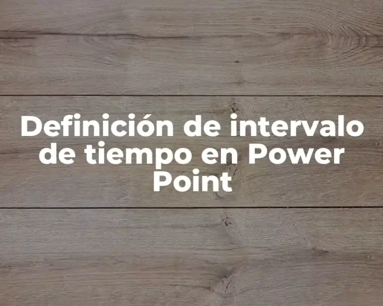 Definición de intervalo de tiempo en Power Point