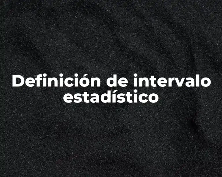 Definición de intervalo estadístico