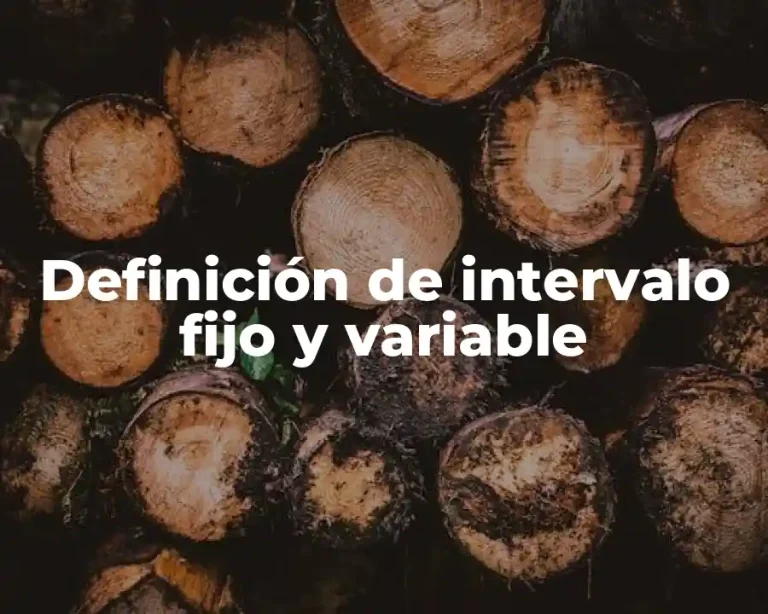 Definición de intervalo fijo y variable