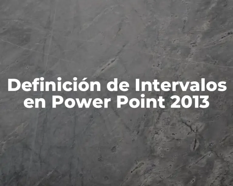 Definición de Intervalos en Power Point 2013