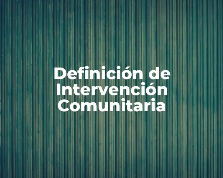Definición de Intervención Comunitaria